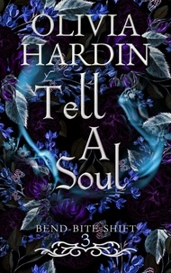  Olivia Hardin - Tell A Soul - Bend-Bite-Shift, #3.