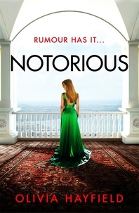 Olivia Hayfield - Notorious - a scandalous read perfect for fans of Danielle Steel.