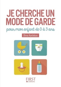 Olivia Hurtebize - Je cherche un mode de garde pour mon enfant de 0 à 3 ans.