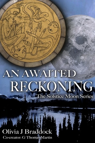  Olivia J Braddock - An Awaited Reckoning - The Solstice Moon Series, #1.