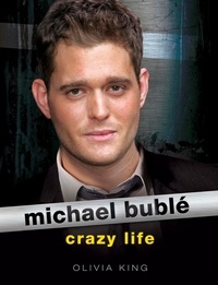 Olivia King - Michael Buble: Crazy Life.