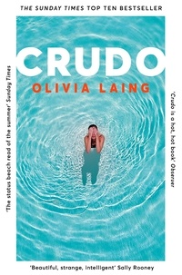 Olivia Laing - Crudo.