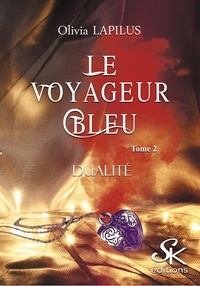 Télécharger des livres pdf gratuitement en anglais Le voyageur bleu Tome 2 par Olivia Lapilus (French Edition)
