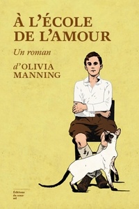 Olivia Manning - A l'école de l'amour.