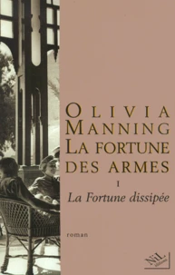 La Fortune Des Armes Tome 1 : La Fortune Dissipee