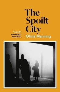 Olivia Manning - The Balkan Trilogy Book 2 : The Spoilt City.