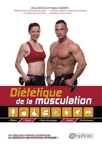 Olivia Meeus et Frédéric Mompo - Diététique de la musculation.