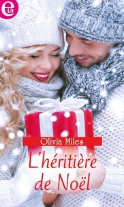 Olivia Miles - L'héritière de Noël.