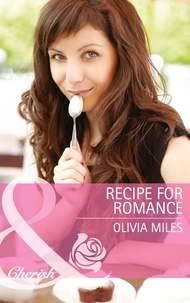 Olivia Miles - Recipe for Romance.