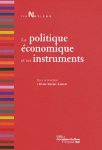 Olivia Montel-Dumont - La politique économique et ses instruments.