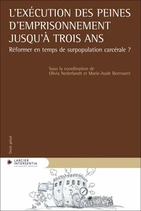 L'exécution des peines d'emprisonnement jusqu'à trois ans