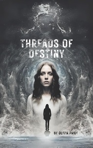  Olivia Paige - Threads of Destiny - Secrets Within the Shadows, #3.