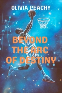 Olivia Peachy - Beyond the Arc of Destiny.