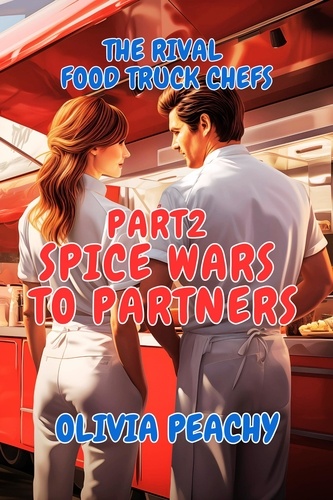  Olivia Peachy - The Rival Food Truck Chefs - Spice Wars to Partners, #2.