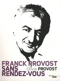 Olivia Provost - Franck Provost sans rendez-vous.
