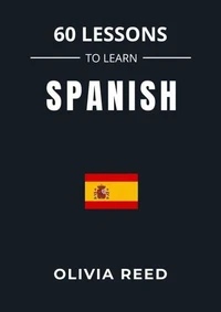 60 Lessons to Learn Spanish