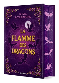 La Flamme des dragons Tome 1 . Edition collector