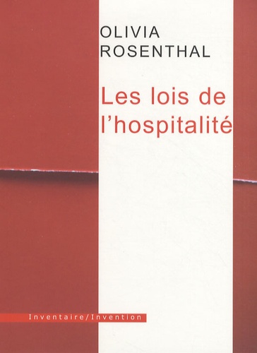 Olivia Rosenthal - Les lois de l'hospitalité.