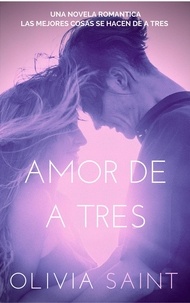 Téléchargement gratuit de livres pdf en anglais Amor de a Tres: Novela Romantica PDB DJVU iBook par Olivia Saint