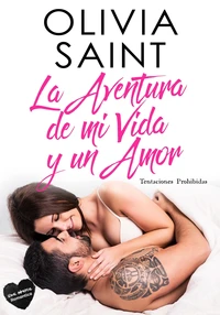La Aventura de MI Vida Y Un Amor: Tentaciones Prohibidas