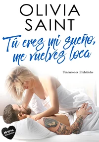 Tú Eres MI Sueño, Me Vuelves Loca: Tentaciones Prohibidas