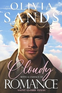  Olivia Sands - Cloudy with a Chance of Romance - Saint Cloud, Texas, #5.