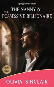 The Nanny and the Possessive Billionaire