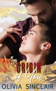 Olivia Sinclair - The Origin of You - Tough Guys Read Romance, #1.