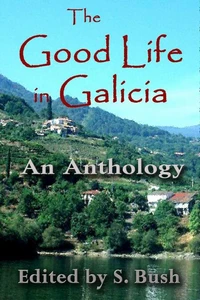 The Good Life in Galicia