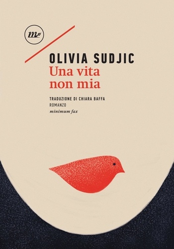 Olivia Sudjic - Una vita non mia.