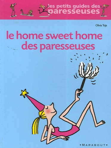 Olivia Toja - Home Sweet Home des paresseuses.