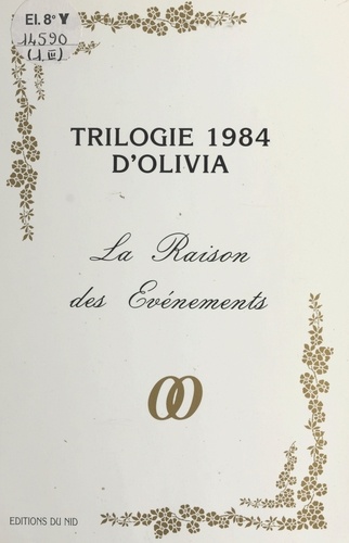 Trilogie 1984 d'Olivia : La raison des événements