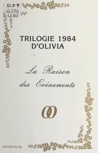  Olivia - Trilogie 1984 d'Olivia : La raison des événements.