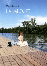 Olivia Tripault - La Jalouse.
