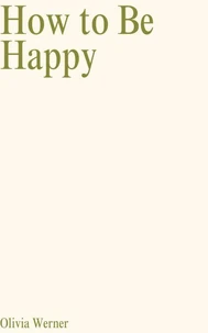 How to Be Happy