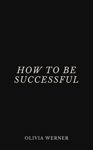 Lien de téléchargement de livres How to Be Successful
