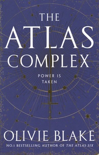 Olivie Blake - The Atlas Trilogy Tome 3 : The Atlas Complex.