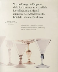 Verres d'usage et d'apparat, de la Renaissance au XIXe siècle