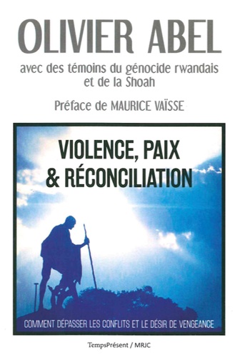 Violence, paix et réconciliation. Comment dépasser les conflits et le désir de vengeance - Occasion