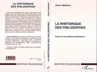 Olivier Abiteboul - La rhétorique des philosophes. - Essai sur les relations épistolaires.