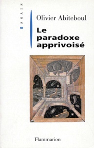 Olivier Abiteboul - Le paradoxe apprivoisé.