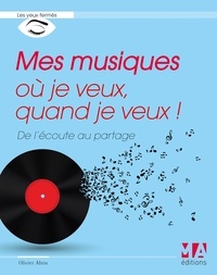 Olivier Abou - Mes musiques où je veux quand je veux.