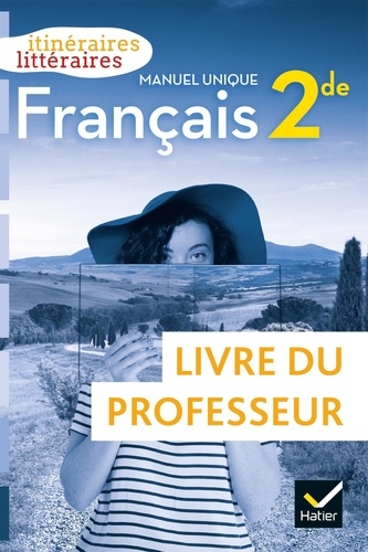 Olivier Achtouk - Français 2de - Manuel unique. Livre du professeur.