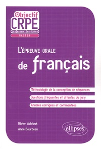 Olivier Achtouk et Anne Bourdeau - L'épreuve orale de français.