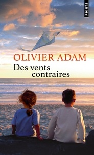 Téléchargement de google books au format pdf mac Des vents contraires par Olivier Adam