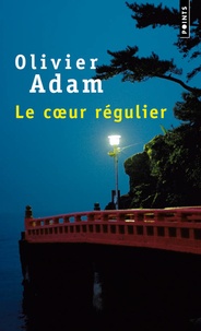 Meilleurs ebooks en téléchargement gratuit Le coeur régulier RTF PDB par Olivier Adam 9782757824436 en francais