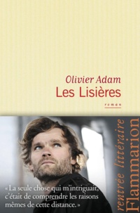 Lire des livres en ligne gratuitement télécharger le livre complet Les Lisières (Litterature Francaise) par Olivier Adam