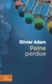 Olivier Adam - Peine perdue.