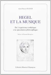 Hegel et la musique : de l'expérience esthétique à la spéculation philosophique