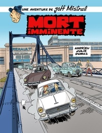 Olivier Andrieu et Alain Julié - Les aventures de Jeff Mistral - Tome 1, Mort imminente.